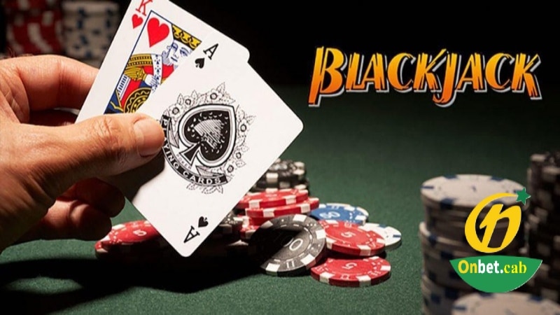 Cách chơi Blackjack thắng lớn